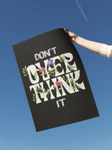 dont overthink it poster by Marta Piedra